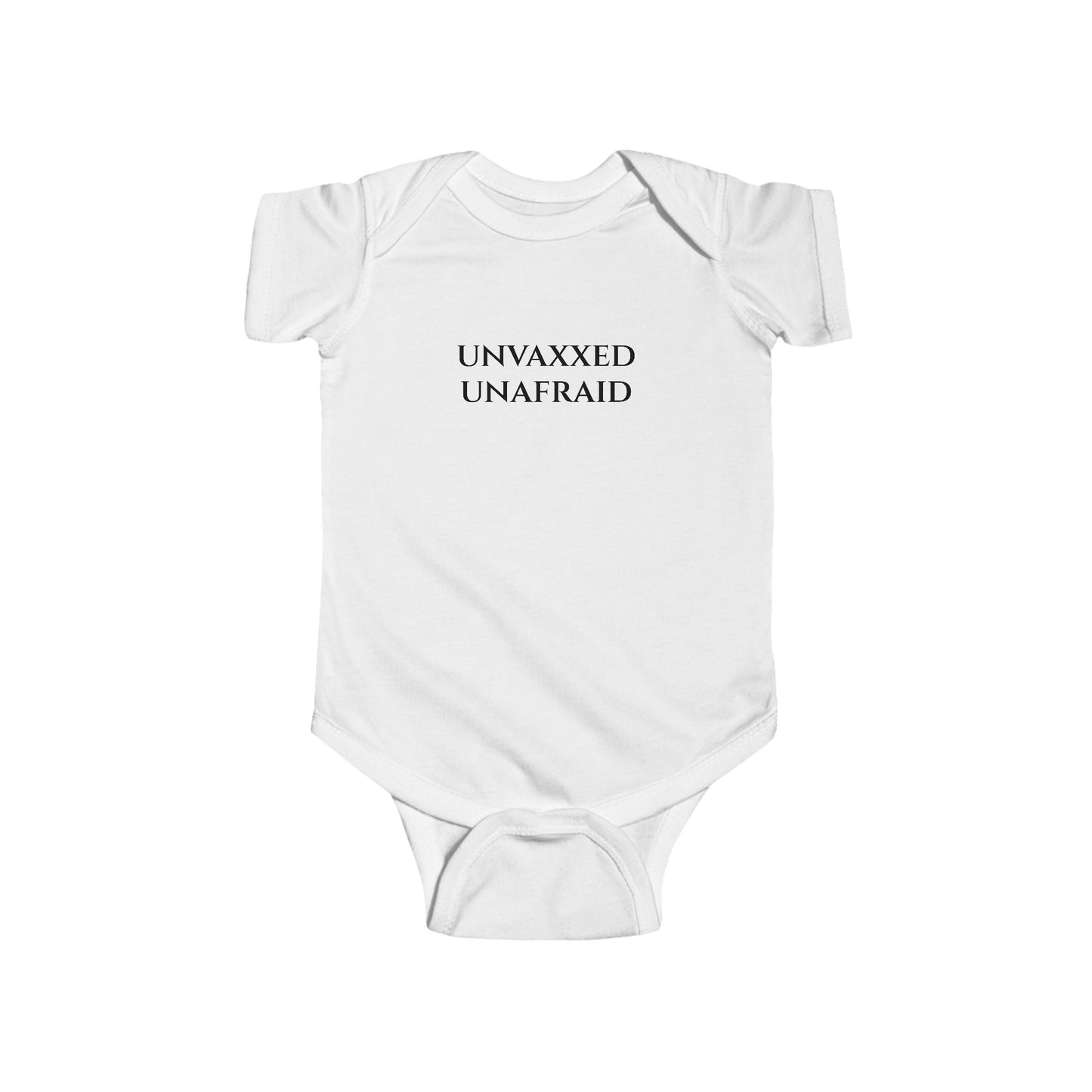 Unvaxxed Unafraid Infant Onesie