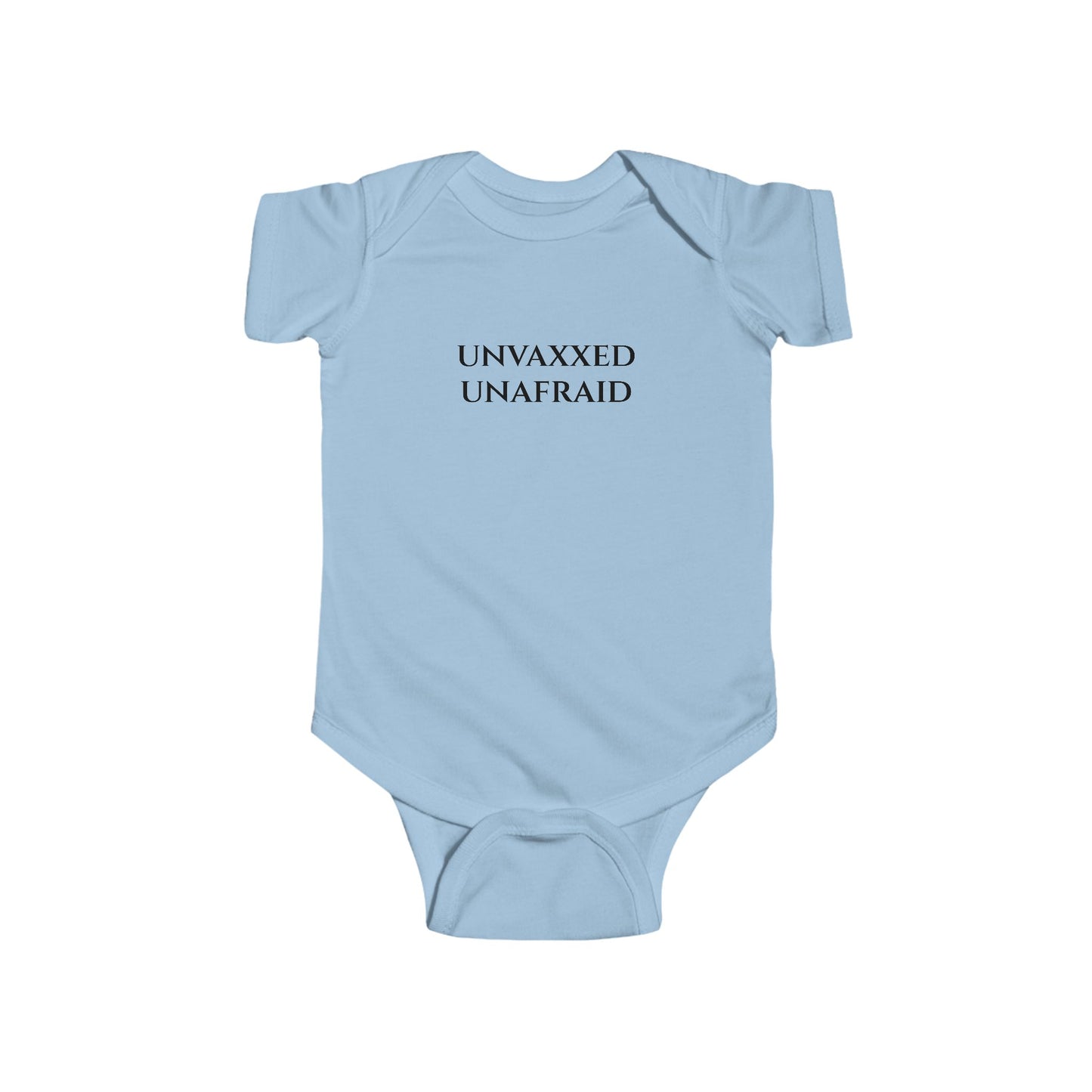 Unvaxxed Unafraid Infant Onesie